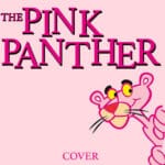 Pink Panther Theme Song Cover